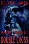 [Hard Target 01] • Double Cross